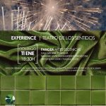 EXPERIENCE. TEATRO DE LOS SENTIDOS