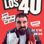 LOS 40. CON LO QUE YO HE SIDO